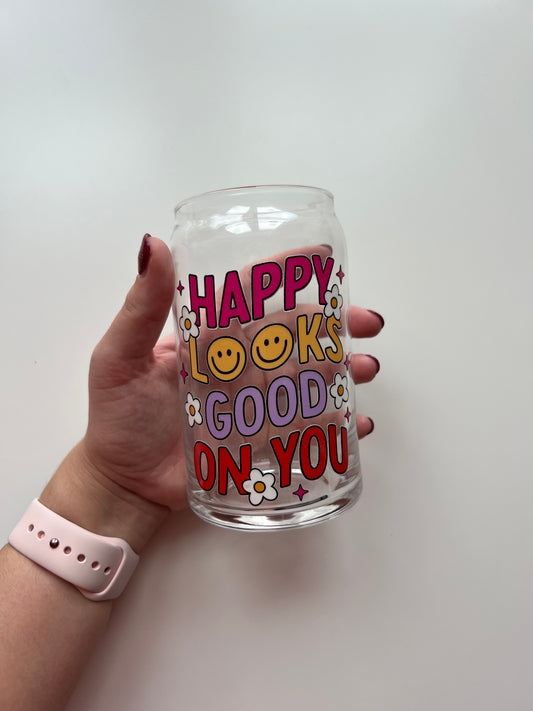 Happy looks good on you glass can