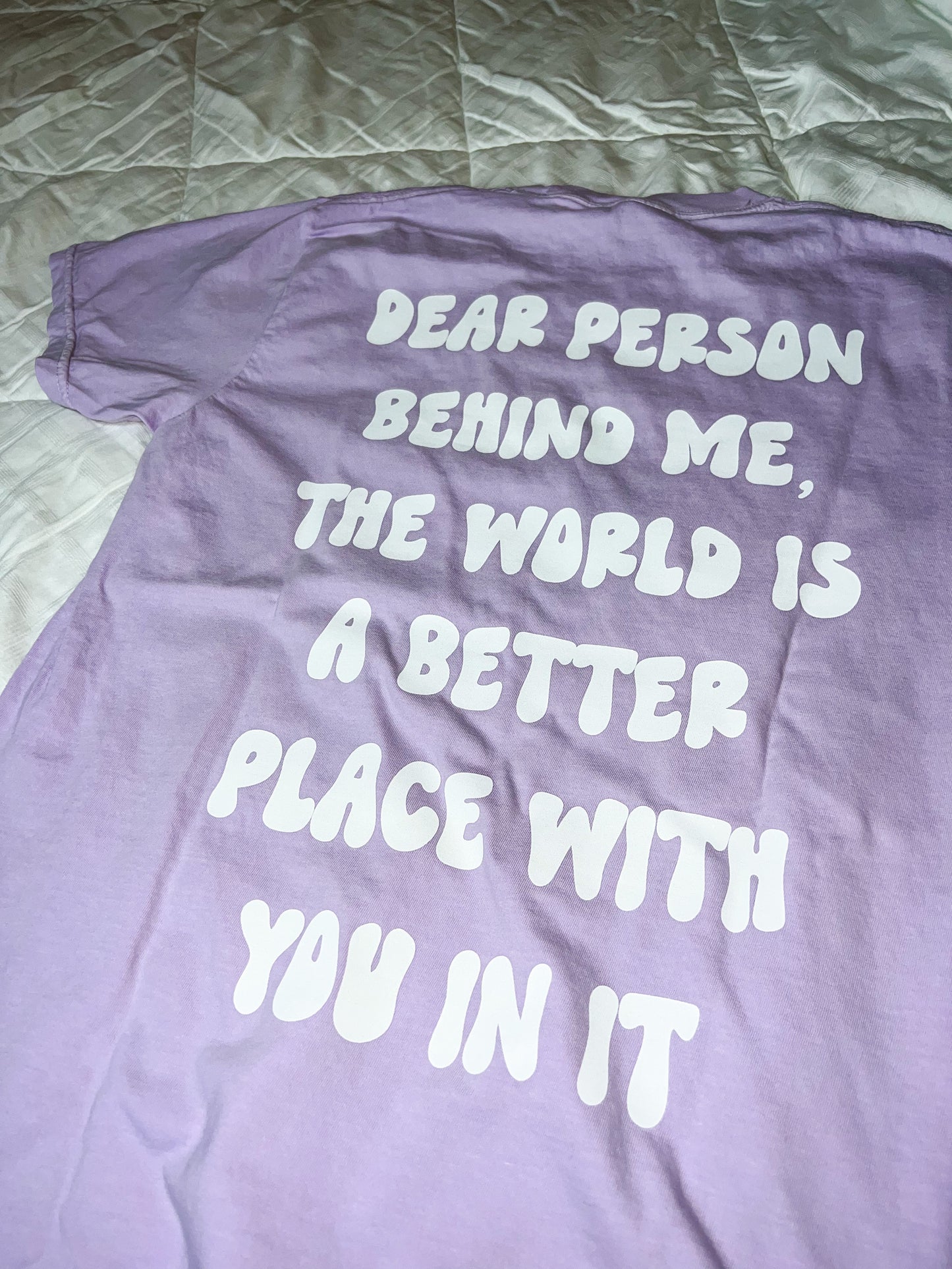 Dear person behind me tee